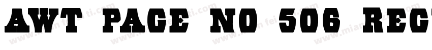 AWT Page No 506 Regular字体转换